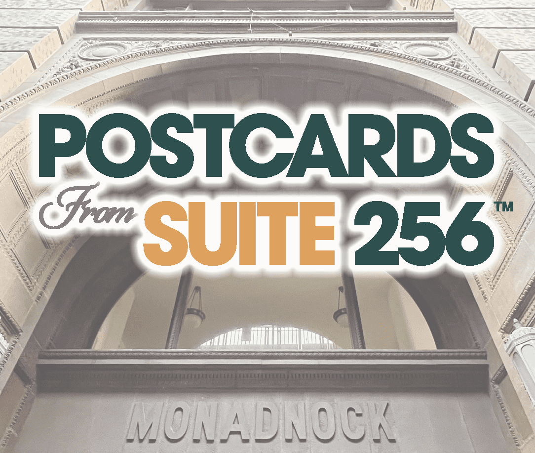 POSTCARDS From SUITE 256™